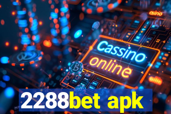 2288bet apk